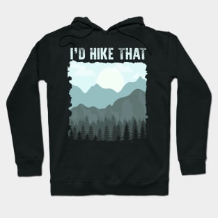 I'd Hike That Hoodie